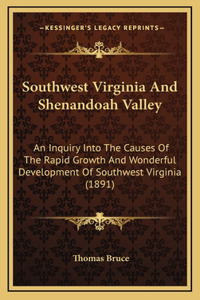 Southwest Virginia And Shenandoah Valley