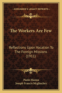 Workers Are Few
