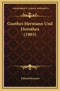Goethes Hermann Und Dorothea (1903)