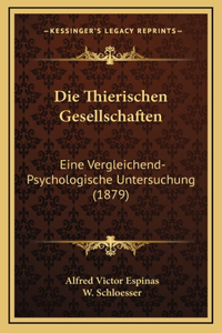 Die Thierischen Gesellschaften