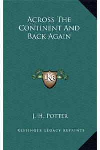 Across the Continent and Back Again