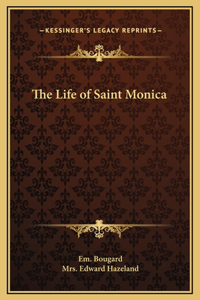 The Life of Saint Monica