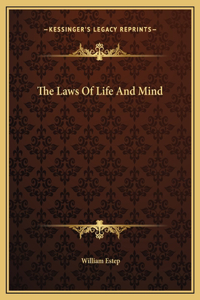 The Laws Of Life And Mind