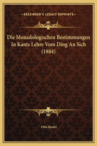 Die Monadologischen Bestimmungen In Kants Lehre Vom Ding An Sich (1884)