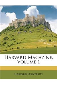 Harvard Magazine, Volume 1