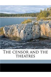 The Censor and the Theatres