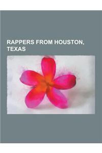 Rappers from Houston, Texas