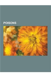 Poisons: History of Poison, Gu, Thallium Poisoning, Strychnine Poisoning, Oripavine, List of Extremely Hazardous Substances, Zh