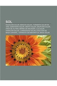 Sol: Radiacion Solar, Mancha Solar, Tormenta Solar de 1859, Constante Solar, Viento Solar, Erupcion Solar, Onda de Alfven,