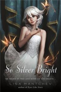 So Silver Bright