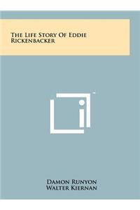 Life Story Of Eddie Rickenbacker