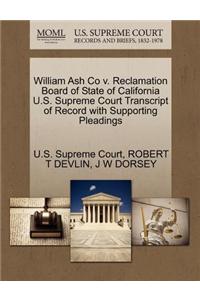 William Ash Co V. Reclamation Board of State of California U.S. Supreme Court Transcript of Record with Supporting Pleadings