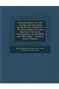 Considerations on Cell-Lineage and Ancestral Reminiscence