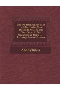 Electro-Homoopathische Heil-Methode