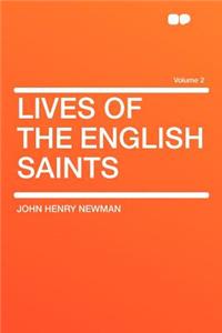 Lives of the English Saints Volume 2