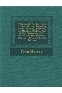 A Handbook for Travellers in Central Italy