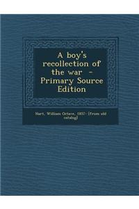 A Boy's Recollection of the War - Primary Source Edition