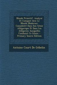 Monde Primitif, Analyse Et Compare Avec Le Monde Moderne;