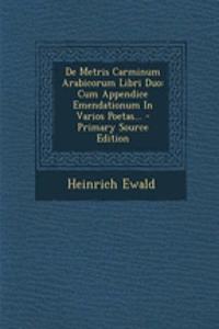 de Metris Carminum Arabicorum Libri Duo