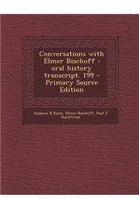 Conversations with Elmer Bischoff: Oral History Transcript. 199