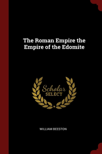 The Roman Empire the Empire of the Edomite