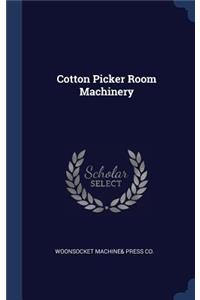 Cotton Picker Room Machinery
