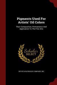 Pigments Used For Artists' Oil Colors