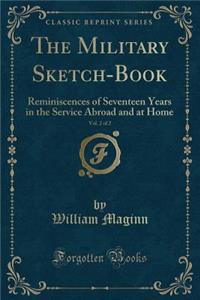The Military Sketch-Book, Vol. 2 of 2