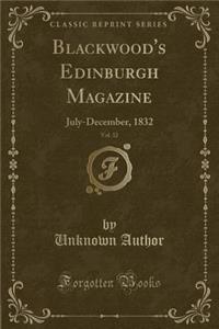 Blackwood's Edinburgh Magazine, Vol. 32