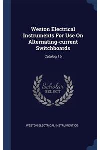 Weston Electrical Instruments For Use On Alternating-current Switchboards