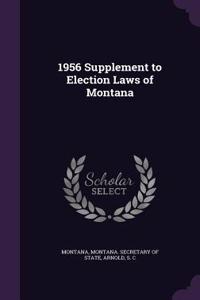1956 Supplement to Election Laws of Montana