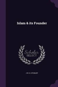 Islam & Its Founder