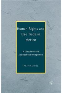 Human Rights and Free Trade in Mexico