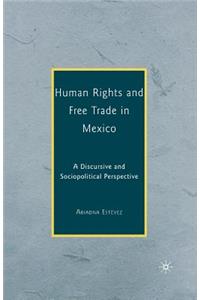 Human Rights and Free Trade in Mexico