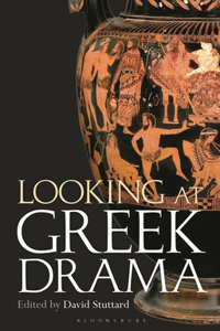 Looking at Greek Drama