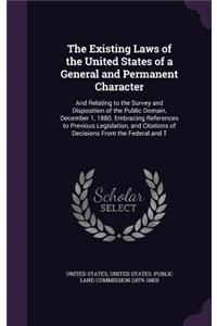 Existing Laws of the United States of a General and Permanent Character