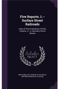 Five Reports. 1.--Surface Street Railroads