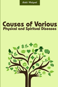 Causes of Various Physical and Spiritual Diseases