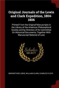 Original Journals of the Lewis and Clark Expedition, 1804-1806