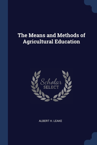 The Means and Methods of Agricultural Education