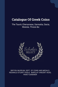 CATALOGUE OF GREEK COINS: THE TAURIC CHE