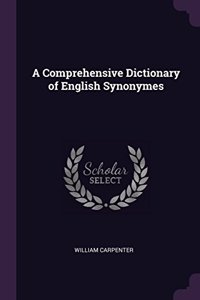 Comprehensive Dictionary of English Synonymes
