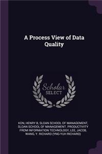 Process View of Data Quality