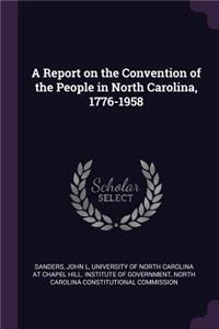 Report on the Convention of the People in North Carolina, 1776-1958