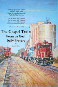 Gospel Train Focus on God, Daily Prayers