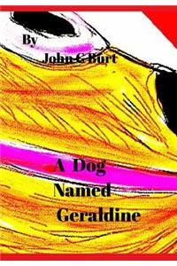 A Dog Named Geraldine.