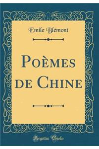 PoÃ¨mes de Chine (Classic Reprint)