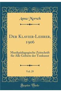 Der Klavier-Lehrer, 1906, Vol. 29