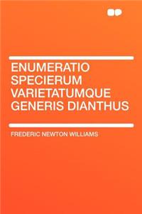 Enumeratio Specierum Varietatumque Generis Dianthus