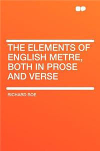 The Elements of English Metre, Both in Prose and Verse